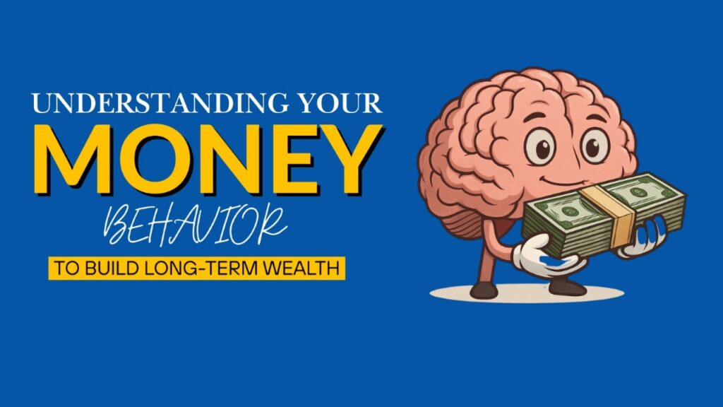 Spenders vs Savers: Understanding Your Money Behavior to Build Long-Term Wealth
