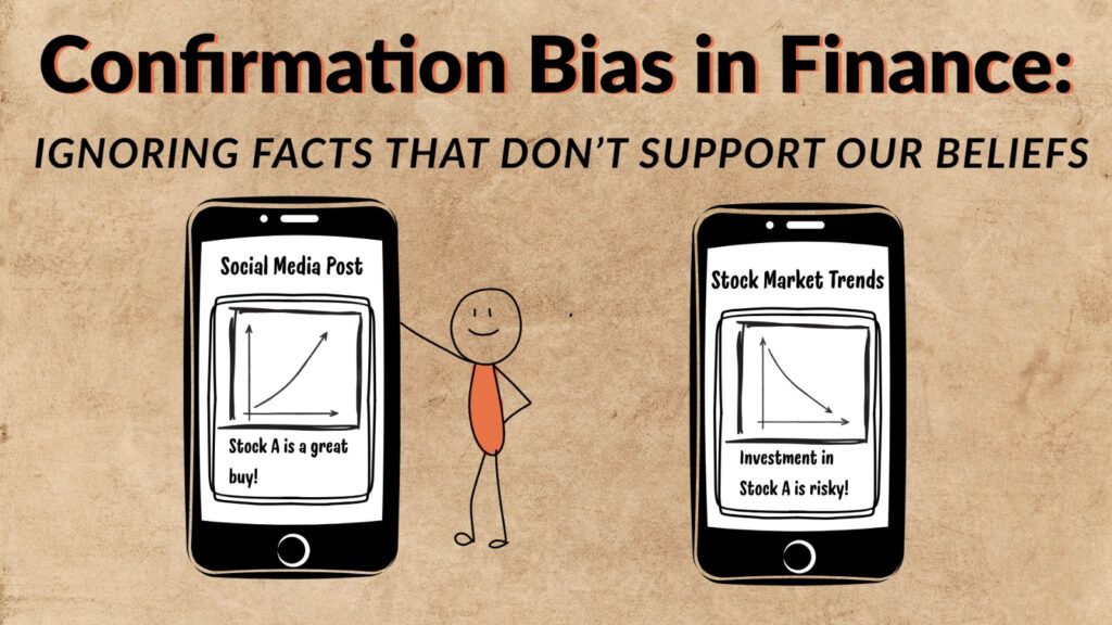 The Hidden Enemy of Rational Investing: Understanding Confirmation Bias